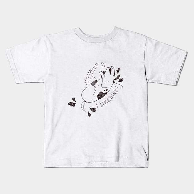 i like dirt Kids T-Shirt by Aliciathecat